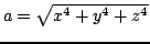 $ a=\sqrt{x^4+y^4+z^4}$