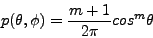 \begin{displaymath}p(\theta,\phi) = \frac{m + 1}{2\pi} cos^m\theta\end{displaymath}